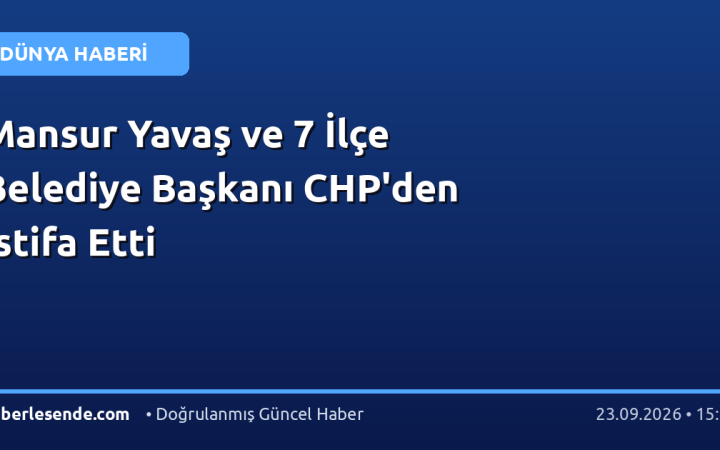 Mansur Yavaş ve 7 İlçe Belediye Başkanı CHP'den İstifa Etti