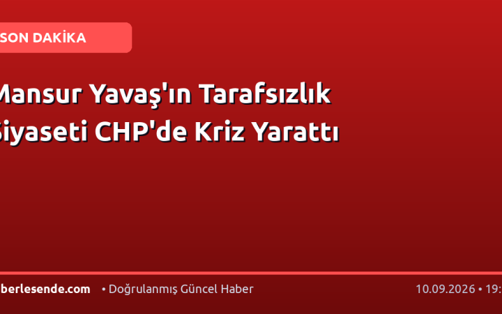 Mansur Yavaş'ın Tarafsızlık Siyaseti CHP'de Kriz Yarattı