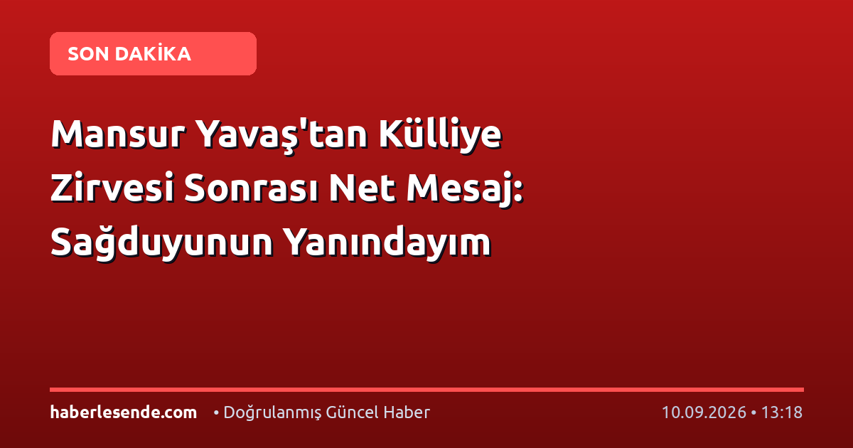 Mansur Yavaş'tan Külliye Zirvesi Sonrası Net Mesaj: Sağduyunun Yanındayım