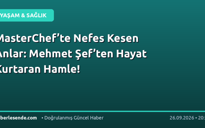 MasterChef’te Nefes Kesen Anlar: Mehmet Şef’ten Hayat Kurtaran Hamle!
