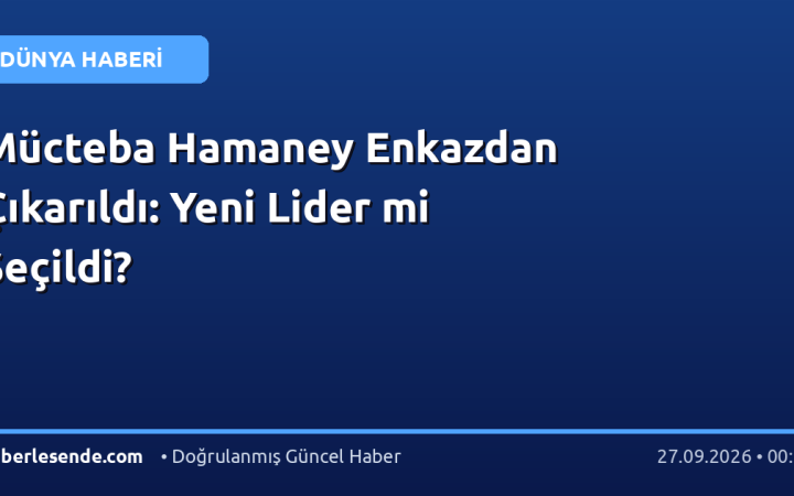 Mücteba Hamaney Enkazdan Çıkarıldı: Yeni Lider mi Seçildi?