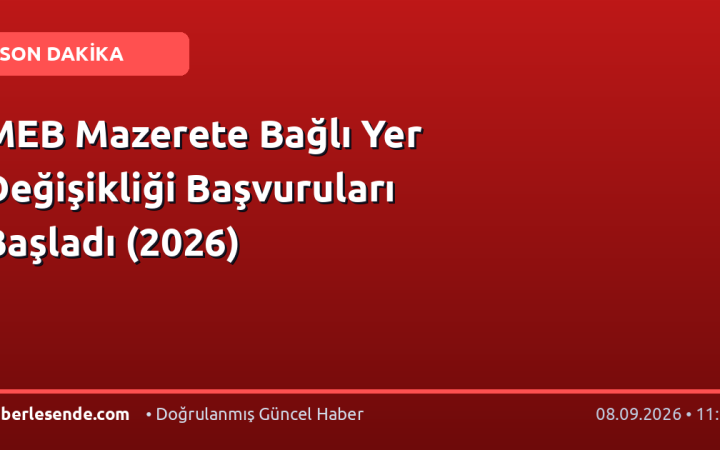 MEB Mazerete Bağlı Yer Değişikliği Başvuruları Başladı (2026)