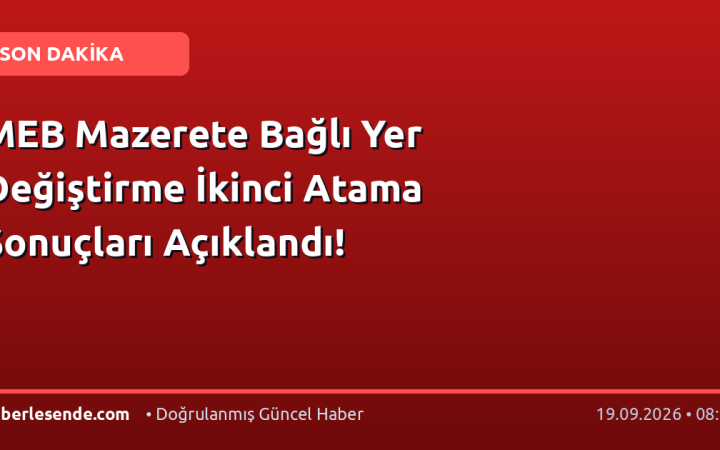 MEB Mazerete Bağlı Yer Değiştirme İkinci Atama Sonuçları Açıklandı!
