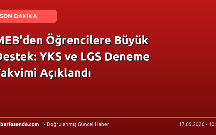 MEB'den Öğrencilere Büyük Destek: YKS ve LGS Deneme Takvimi Açıklandı