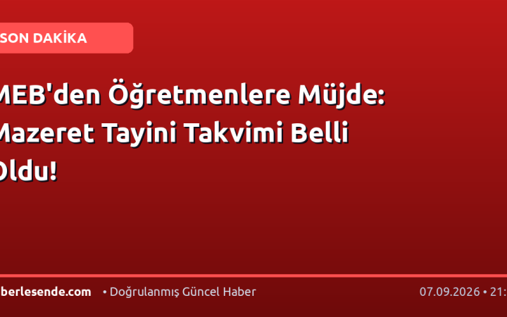 MEB'den Öğretmenlere Müjde: Mazeret Tayini Takvimi Belli Oldu!