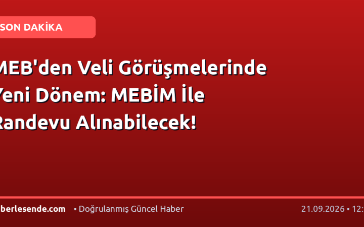 MEB'den Veli Görüşmelerinde Yeni Dönem: MEBİM İle Randevu Alınabilecek!
