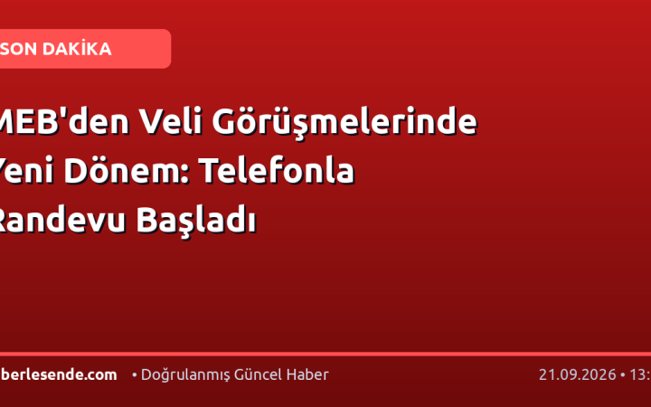 MEB'den Veli Görüşmelerinde Yeni Dönem: Telefonla Randevu Başladı