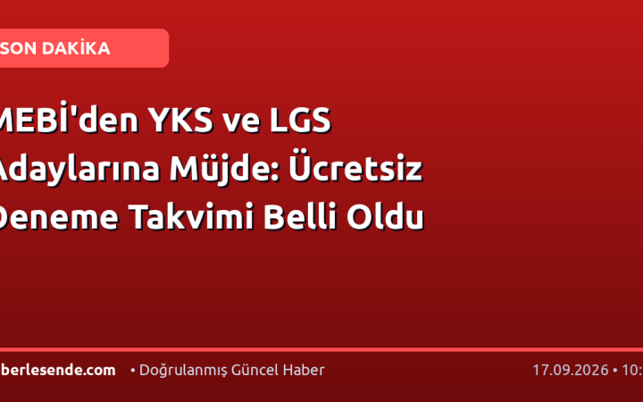 MEBİ'den YKS ve LGS Adaylarına Müjde: Ücretsiz Deneme Takvimi Belli Oldu
