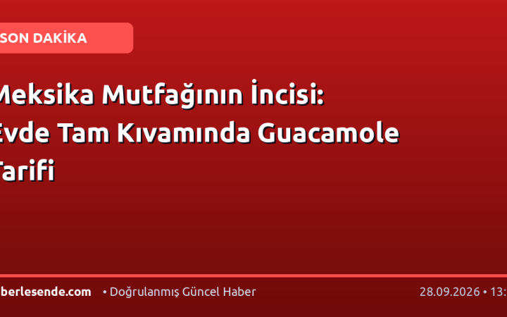 Meksika Mutfağının İncisi: Evde Tam Kıvamında Guacamole Tarifi