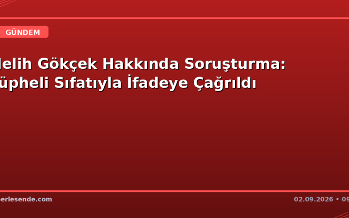 Melih Gökçek Hakkında Soruşturma: Şüpheli Sıfatıyla İfadeye Çağrıldı