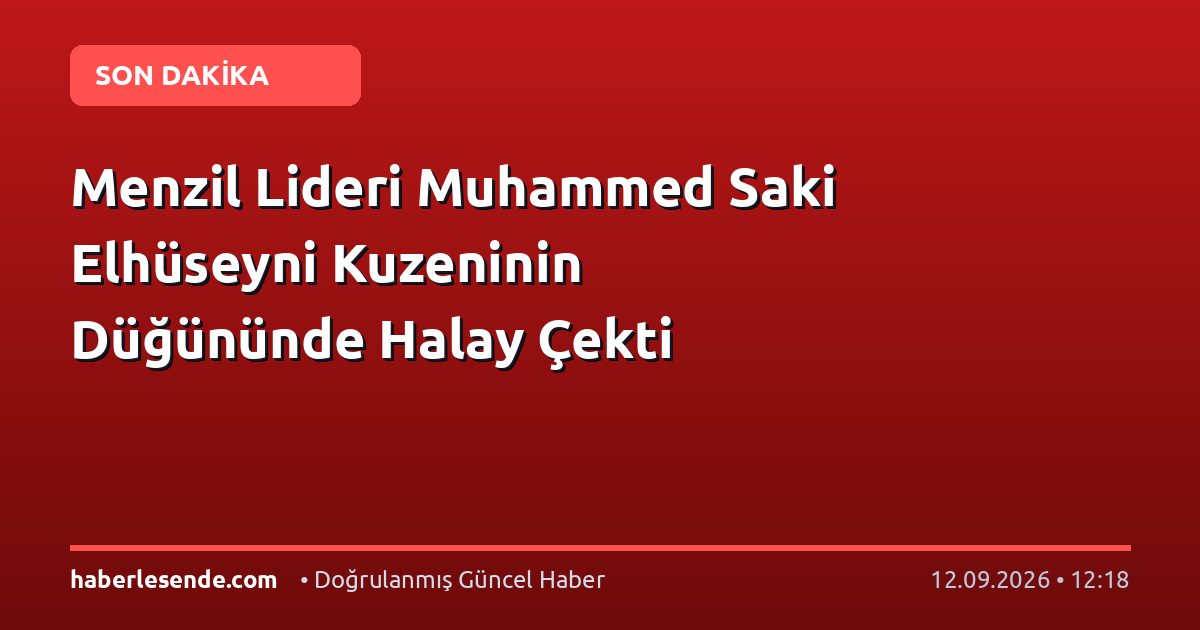 Menzil Lideri Muhammed Saki Elhüseyni Kuzeninin Düğününde Halay Çekti