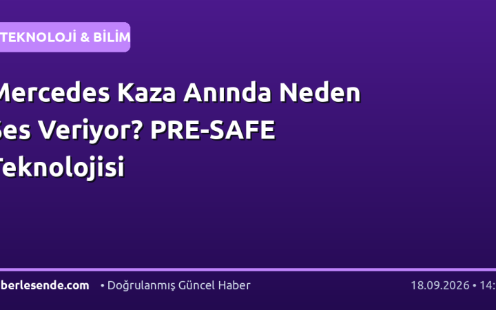 Mercedes Kaza Anında Neden Ses Veriyor? PRE-SAFE Teknolojisi