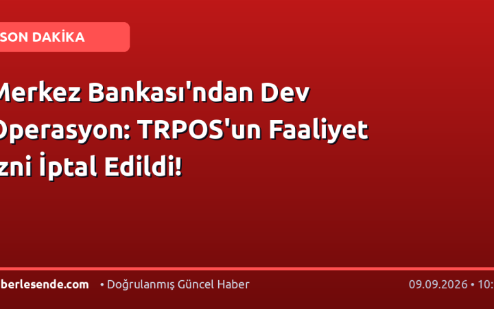 Merkez Bankası'ndan Dev Operasyon: TRPOS'un Faaliyet İzni İptal Edildi!