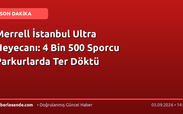 Merrell İstanbul Ultra Heyecanı: 4 Bin 500 Sporcu Parkurlarda Ter Döktü