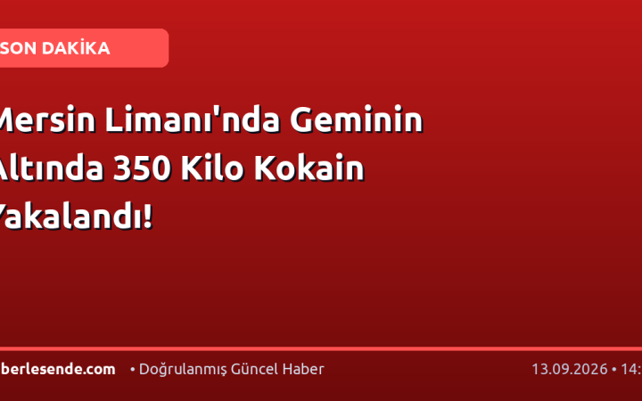 Mersin Limanı'nda Geminin Altında 350 Kilo Kokain Yakalandı!