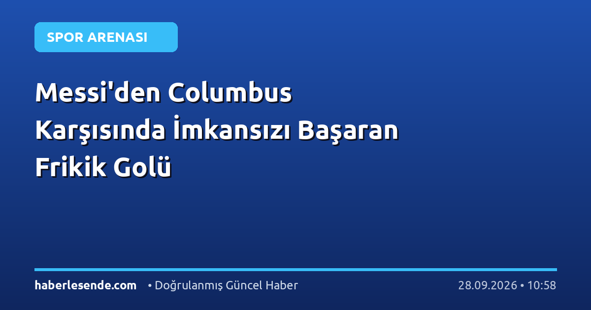 Messi'den Columbus Karşısında İmkansızı Başaran Frikik Golü