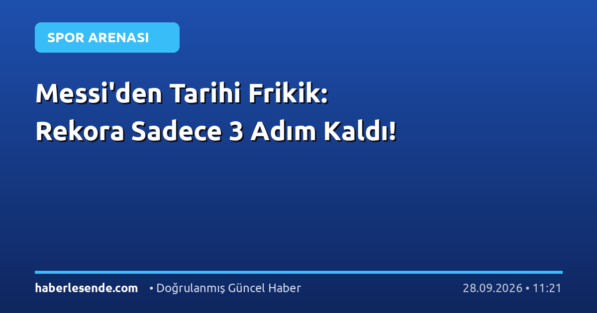 Messi'den Tarihi Frikik: Rekora Sadece 3 Adım Kaldı!