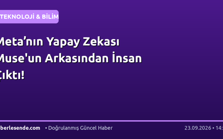 Meta’nın Yapay Zekası Muse'un Arkasından İnsan Çıktı!