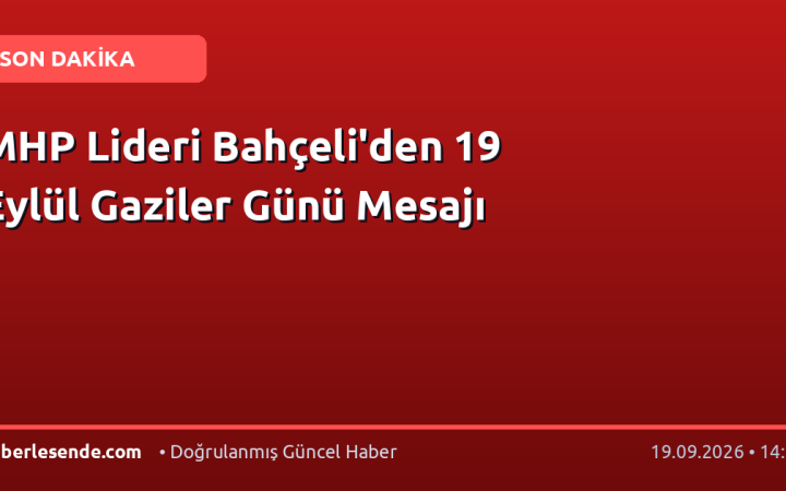 MHP Lideri Bahçeli'den 19 Eylül Gaziler Günü Mesajı
