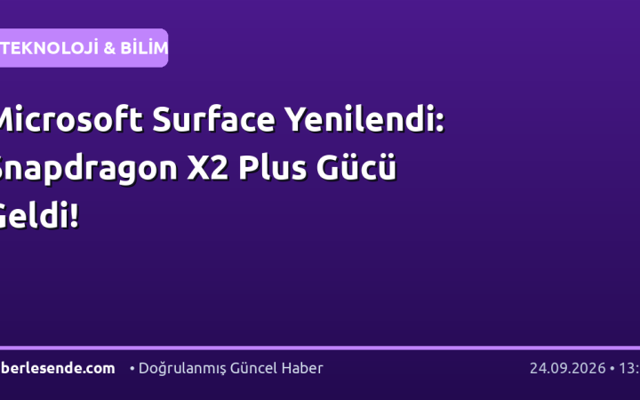 Microsoft Surface Yenilendi: Snapdragon X2 Plus Gücü Geldi!