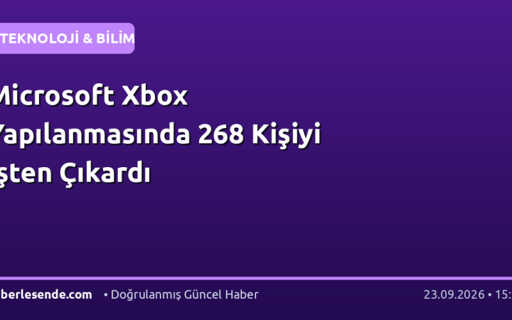 Microsoft Xbox Yapılanmasında 268 Kişiyi İşten Çıkardı