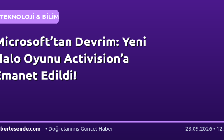 Microsoft’tan Devrim: Yeni Halo Oyunu Activision’a Emanet Edildi!