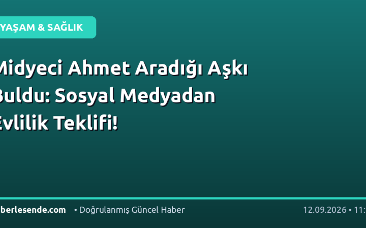 Midyeci Ahmet Aradığı Aşkı Buldu: Sosyal Medyadan Evlilik Teklifi!
