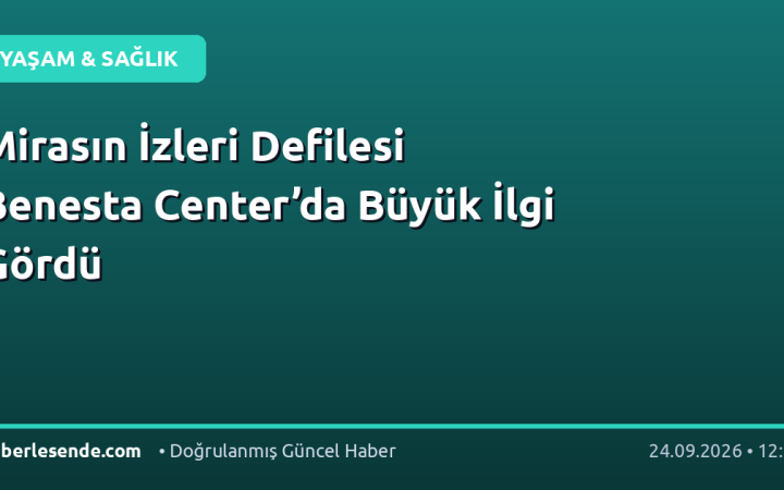 Mirasın İzleri Defilesi Benesta Center’da Büyük İlgi Gördü