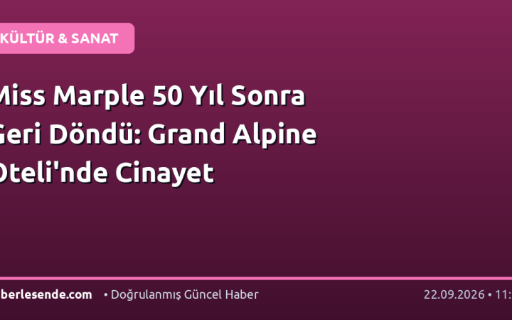 Miss Marple 50 Yıl Sonra Geri Döndü: Grand Alpine Oteli'nde Cinayet