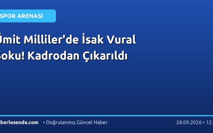 Ümit Milliler'de İsak Vural Şoku! Kadrodan Çıkarıldı