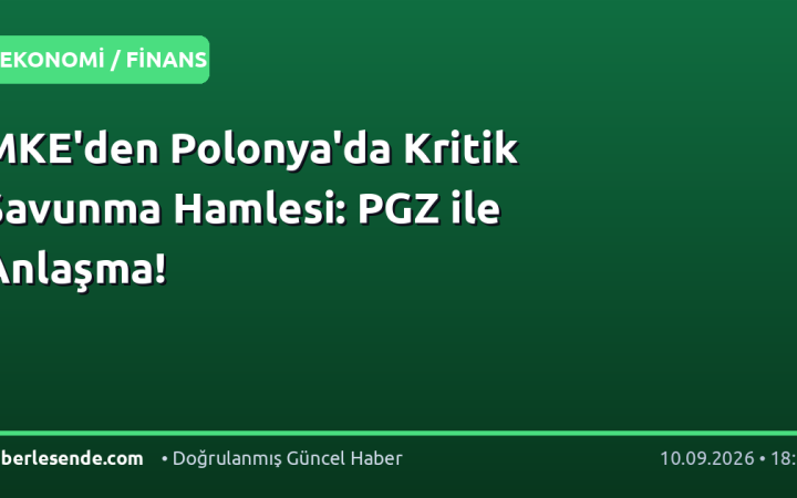 MKE'den Polonya'da Kritik Savunma Hamlesi: PGZ ile Anlaşma!