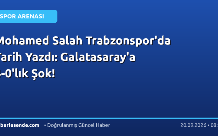 Mohamed Salah Trabzonspor'da Tarih Yazdı: Galatasaray'a 4-0'lık Şok!
