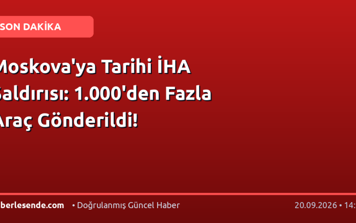 Moskova'ya Tarihi İHA Saldırısı: 1.000'den Fazla Araç Gönderildi!