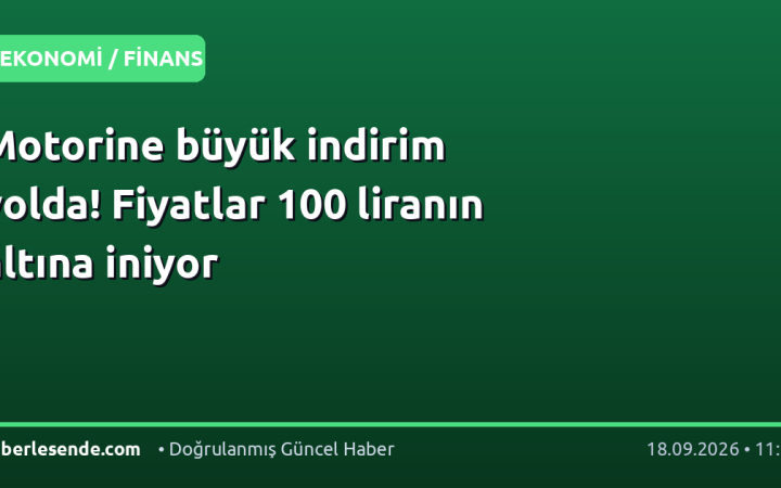 Motorine büyük indirim yolda! Fiyatlar 100 liranın altına iniyor