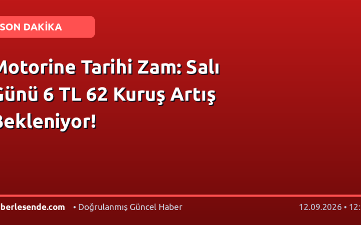 Motorine Tarihi Zam: Salı Günü 6 TL 62 Kuruş Artış Bekleniyor!