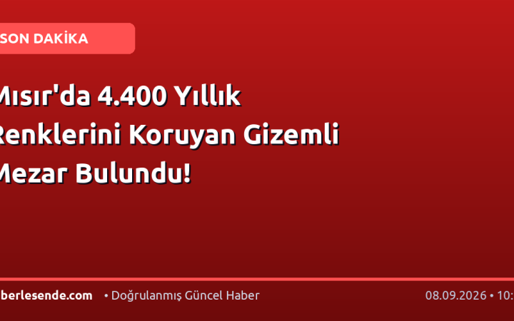 Mısır'da 4.400 Yıllık Renklerini Koruyan Gizemli Mezar Bulundu!