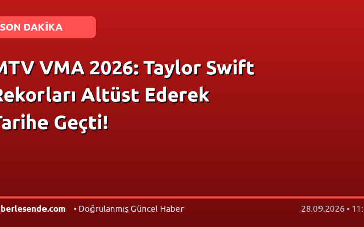 MTV VMA 2026: Taylor Swift Rekorları Altüst Ederek Tarihe Geçti!