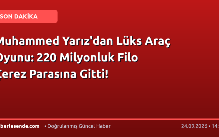 Muhammed Yarız'dan Lüks Araç Oyunu: 220 Milyonluk Filo Çerez Parasına Gitti!