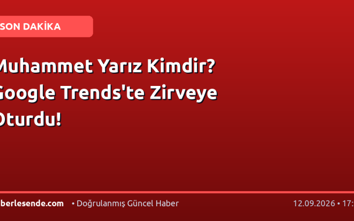 Muhammet Yarız Kimdir? Google Trends'te Zirveye Oturdu!