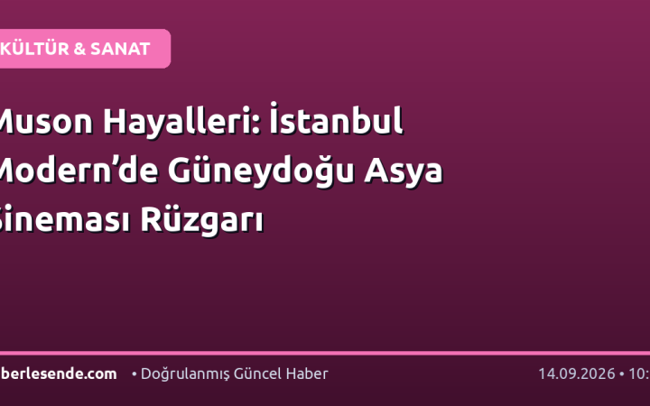 Muson Hayalleri: İstanbul Modern’de Güneydoğu Asya Sineması Rüzgarı