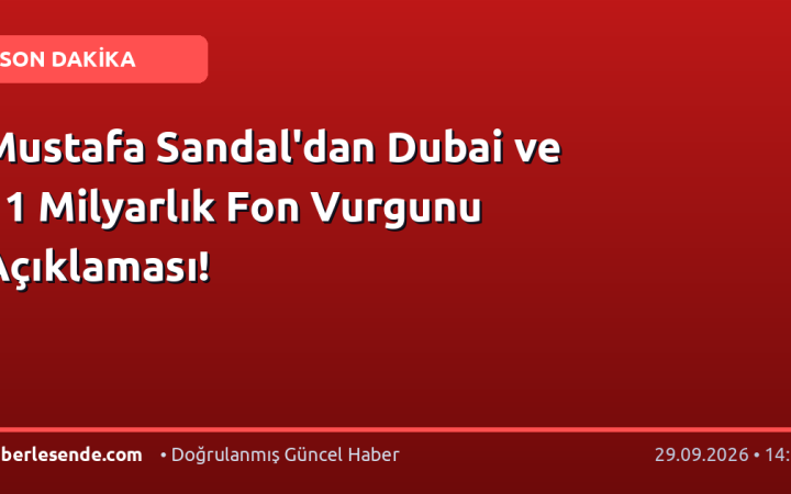 Mustafa Sandal'dan Dubai ve 11 Milyarlık Fon Vurgunu Açıklaması!