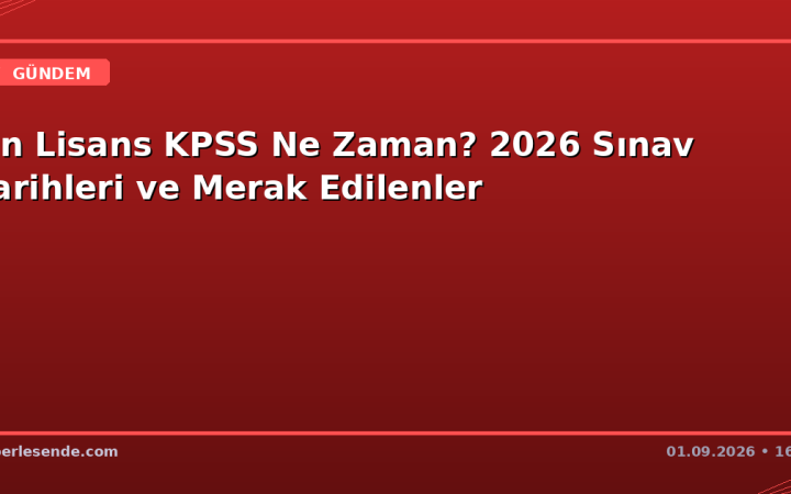 Ön Lisans KPSS Ne Zaman? 2026 Sınav Tarihleri ve Merak Edilenler