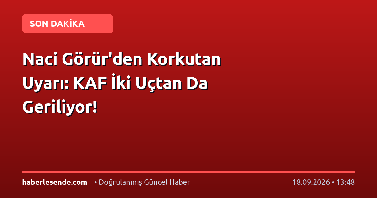 Naci Görür'den Korkutan Uyarı: KAF İki Uçtan Da Geriliyor!