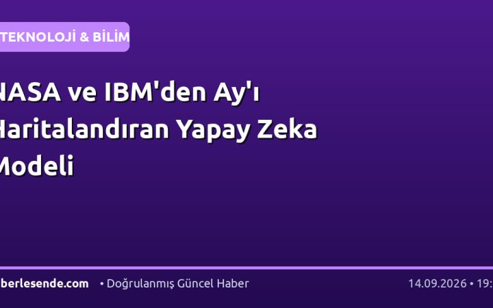 NASA ve IBM'den Ay'ı Haritalandıran Yapay Zeka Modeli