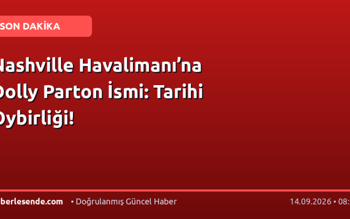 Nashville Havalimanı’na Dolly Parton İsmi: Tarihi Oybirliği!