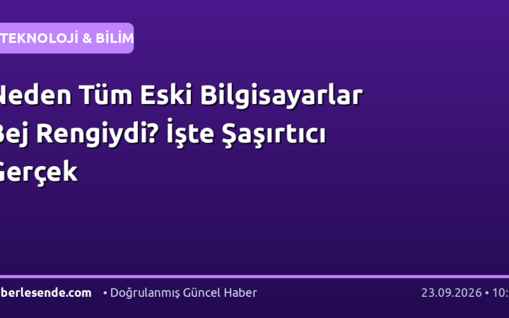 Neden Tüm Eski Bilgisayarlar Bej Rengiydi? İşte Şaşırtıcı Gerçek
