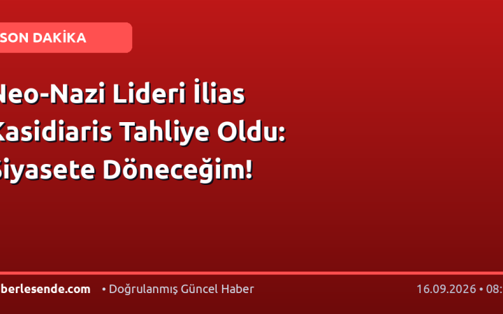Neo-Nazi Lideri İlias Kasidiaris Tahliye Oldu: Siyasete Döneceğim!