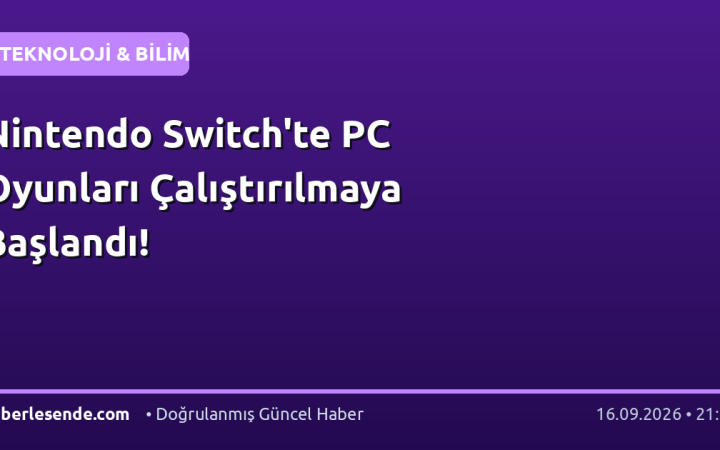 Nintendo Switch'te PC Oyunları Çalıştırılmaya Başlandı!