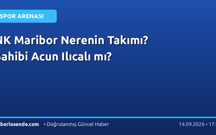 NK Maribor Nerenin Takımı? Sahibi Acun Ilıcalı mı?