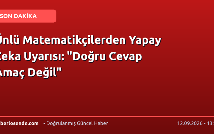 Ünlü Matematikçilerden Yapay Zeka Uyarısı: "Doğru Cevap Amaç Değil"